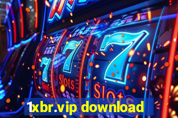 1xbr.vip download